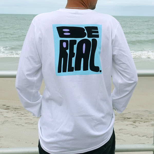 Be Real - Organic Cotton Long Sleeve